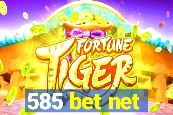 585 bet net